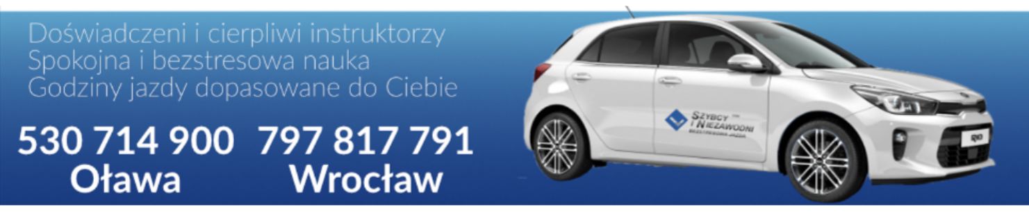 Szkoła jazdy we Wrocławiu i Oławie Szybcy i Niezawodni